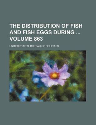 Book cover for The Distribution of Fish and Fish Eggs During Volume 863