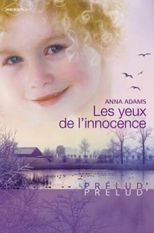 Cover of Les Yeux de L'Innocence (Harlequin Prelud')