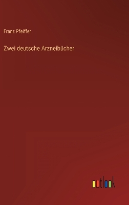 Book cover for Zwei deutsche Arzneibücher