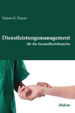 Cover of Dienstleistungsmanagement für die Gesundheitsbranche