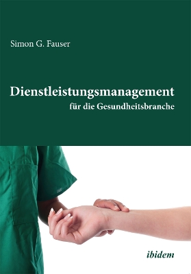 Book cover for Dienstleistungsmanagement für die Gesundheitsbranche