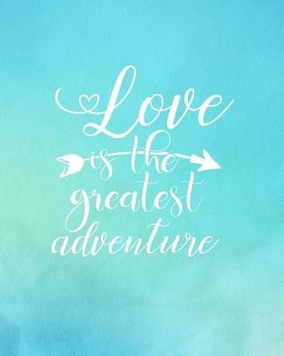 Book cover for Love is the Greatest Adventure