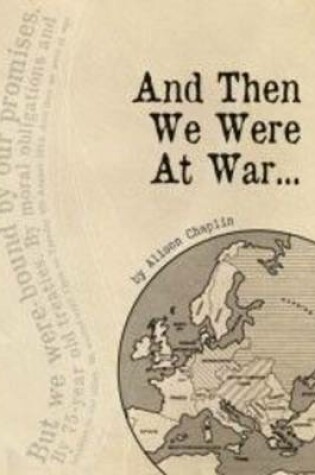 Cover of And Then We Were at War...