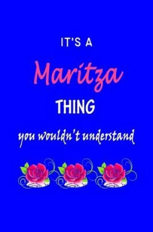 Cover of It's A Maritza Thing You Wouldn't Understand