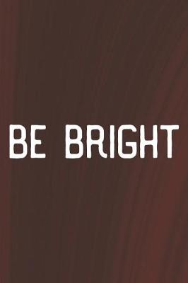 Cover of Be Bright