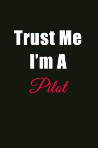 Cover of Trust Me I'm a Pilot