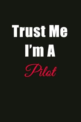 Book cover for Trust Me I'm a Pilot