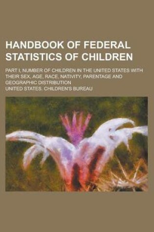 Cover of Handbook of Federal Statistics of Children