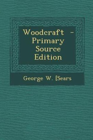Cover of Woodcraft - Primary Source Edition