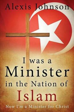 Cover of I Was a Minister in the Nation of Islam