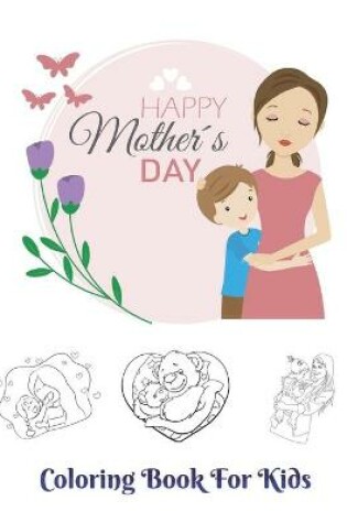 Cover of Happy mother's day Coloring Book for Kids