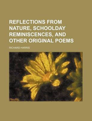 Book cover for Reflections from Nature, Schoolday Reminiscences, and Other Original Poems