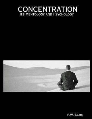 Book cover for Concentration: Its Mentology and Psychology