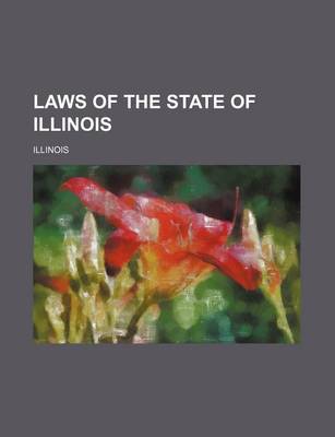 Book cover for Laws of the State of Illinois