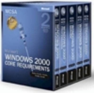 Book cover for Microsoft (R) Windows (R) 2000 Core Requirements, Exams 70-210, 70-215, 70-216, and 70-218, Second Edition