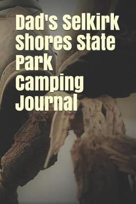 Book cover for Dad's Selkirk Shores State Park Camping Journal