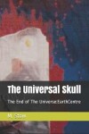 Book cover for The Universal Skull