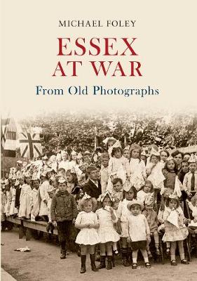 Cover of Essex at War From Old Photographs