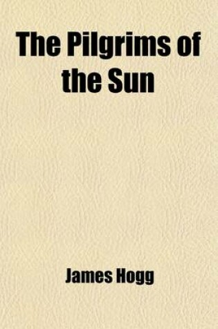 Cover of The Pilgrims of the Sun; A Poem