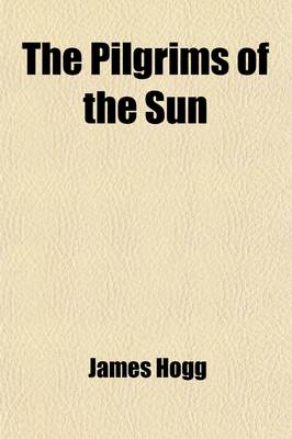 Book cover for The Pilgrims of the Sun; A Poem