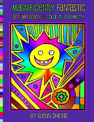 Book cover for Magnificently Fantastic Art Implosion & Color-In Poemetry