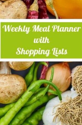 Cover of Weekly Meal Planner with Shopping Lists