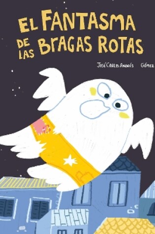 Cover of El Fantasma de las bragas rotas