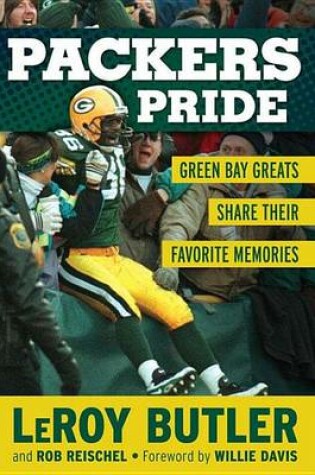 Cover of Packers Pride: Green Bay Greats Share Their Favorite Memories