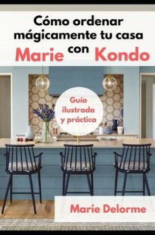 Cover of Como ordenar magicamente tu casa con Marie Kondo