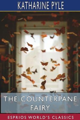 Book cover for The Counterpane Fairy (Esprios Classics)
