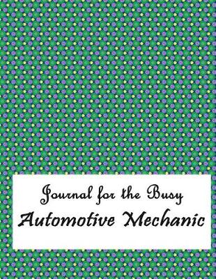 Book cover for Journal for the Busy Automotive Mechanic