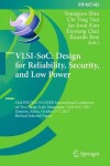 Book cover for VLSI-SoC: Design for Reliability, Security, and Low Power