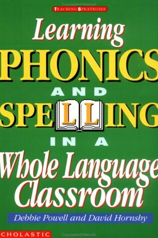 Cover of Learning Phonics and Spelling in a Whole Language Classroom