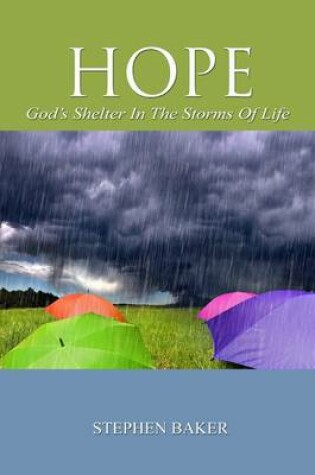 Cover of Hope : God's Shelter in the Storms of Life