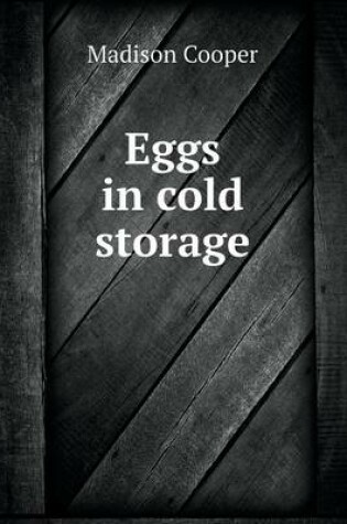 Cover of Eggs in cold storage