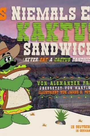 Cover of Iss Niemals Ein Kaktus Sandwich (Never Eat a Cactus Sandwich)