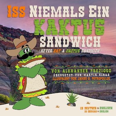 Book cover for Iss Niemals Ein Kaktus Sandwich (Never Eat a Cactus Sandwich)