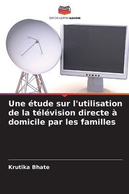 Book cover for Une étude sur l'utilisation de la télévision directe à domicile par les familles