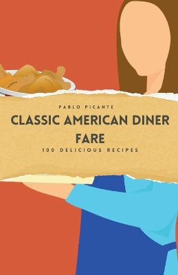 Book cover for Classic American Diner Fare