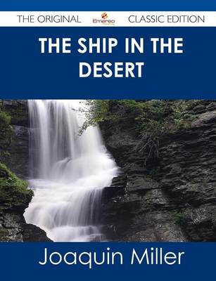 Book cover for The Ship in the Desert - The Original Classic Edition