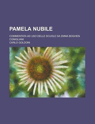 Book cover for Pamela Nubile; Commentata Ad USO Delle Scuole Da Emma Boghen Conigliani