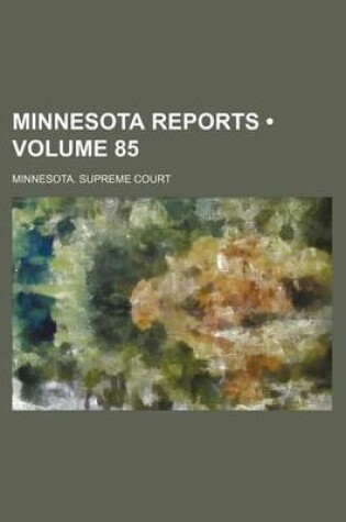 Cover of Minnesota Reports (Volume 85)