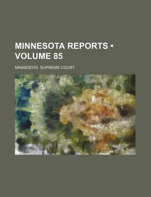 Book cover for Minnesota Reports (Volume 85)