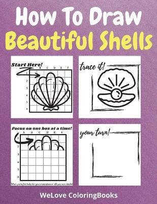 Book cover for How To Draw Beautiful Shells