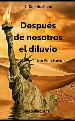 Book cover for Después de nosotros el diluvio