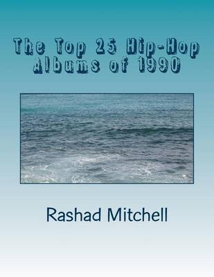 Book cover for The Top 25 Hip-Hop Albums of 1990