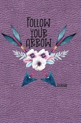 Cover of Follow Your Arrow Journal