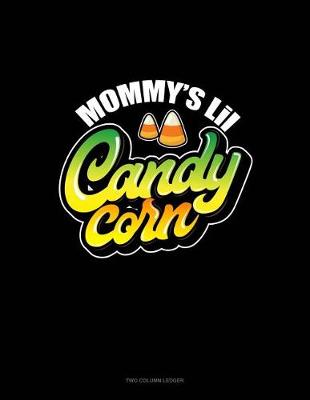 Book cover for Mommy's Lil Candy Corn
