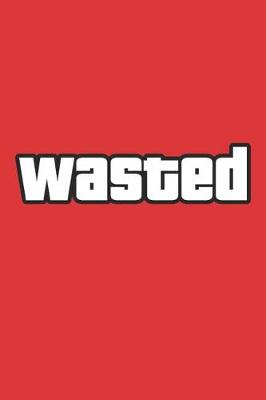 Book cover for Wasted