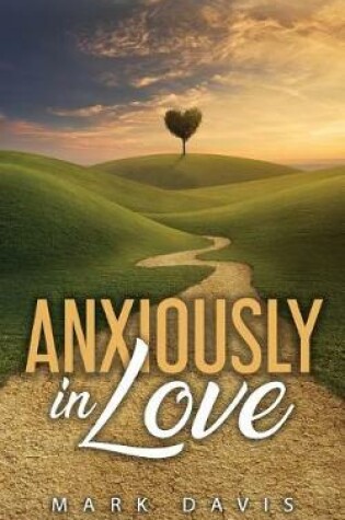 Cover of Anxiously in Love